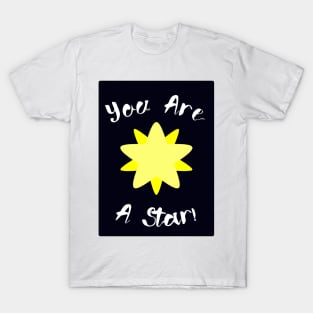 You Are A Star! T-Shirt